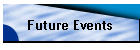 Future Events